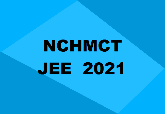NCHM JEE 2021 postponed